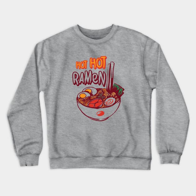 Hot, Hot Ramen Crewneck Sweatshirt by Thomcat23